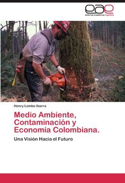 medio ambiente, contaminaci n y econom a colombiana. (en Inglés)