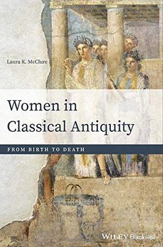 portada Women in Classical Antiquity: From Birth to Death (en Inglés)