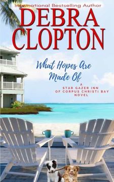 portada What Hopes are Made of: 3 (Star Gazer inn of Corpus Christi Bay) (en Inglés)