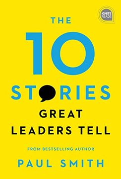 portada The 10 Stories Great Leaders Tell (Ignite Reads) (in English)