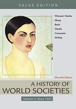 portada A History of World Societies, Value Edition, Volume 2: Since 1450