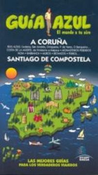 Guía Azul La Coruña y Santiago de Compostela (Guias Azules)