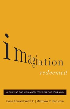 portada Imagination Redeemed: Glorifying god With a Neglected Part of Your Mind (in English)