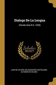 portada Dialogo de la Lengua: (Tenido Ázia el a. 1533)