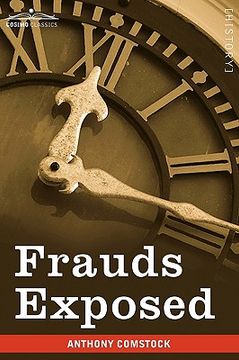 portada frauds exposed: or how the people are deceived and robbed, and youth corrupted (in English)