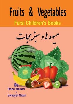 portada Farsi Children's Books: Fruits and Vegetables (en Inglés)