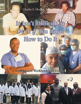 portada It Isn't Difficult to Do It if You Know How to Do It: Companion Workbook and Journal (en Inglés)