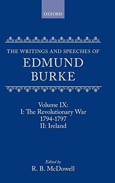 portada The Writings and Speeches of Edmund Burke: Volume ix: The Revolutionary War, 1794-1797, and Ireland (en Inglés)