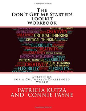 portada The Don't Get Me Started! Toolkit Workbook: Strategies for a Culturally-Challenged World: Volume 1 (The Don't Get Me Started! Toolkit - Strategies for a Culturally-Challenged World)