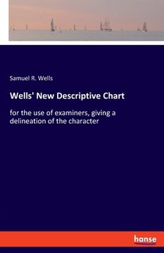 portada Wells' New Descriptive Chart: for the use of examiners, giving a delineation of the character (in English)