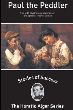 portada Stories of Success: Paul the Peddler (Illustrated) (en Inglés)
