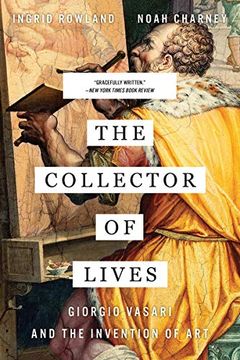 portada The Collector of Lives: Giorgio Vasari and the Invention of art (en Inglés)