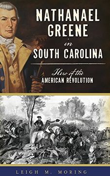 portada Nathanael Greene in South Carolina: Hero of the American Revolution (en Inglés)