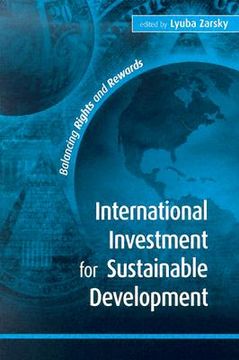 portada International Investment for Sustainable Development: Balancing Rights and Rewards (in English)