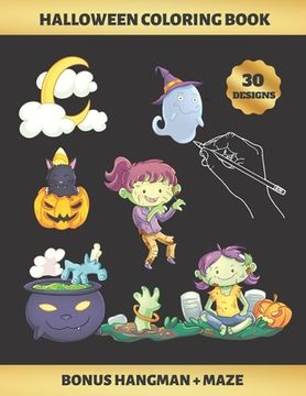 portada Halloween Coloring Book: FOR GIRLS (4-9 YEARS OF AGE) - Children's Activity Books - BONUS HANGMAN + MAZE - CUTE ZOMBIES, WITCHES, GHOSTS AND BA (en Inglés)