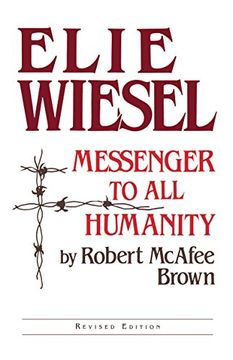 portada Elie Wiesel: Messenger to all Humanity, Revised Edition (en Inglés)