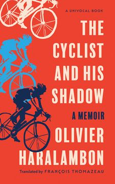 portada The Cyclist and his Shadow: A Memoir (Univocal) (en Inglés)