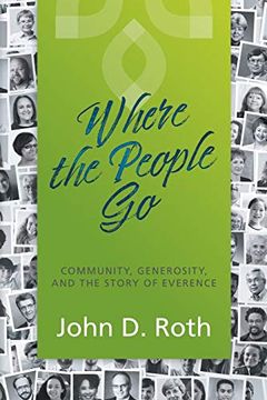 portada Where the People go: Community, Generosity, and the Story of Everence (en Inglés)