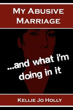 portada my abusive marriage...and what i'm doing in it