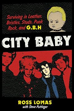 portada City Baby: Surviving in Leather, Bristles, Studs, Punk Rock, and G.B.H (in English)