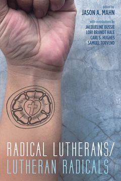 portada Radical Lutherans/Lutheran Radicals (en Inglés)