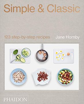 portada Simple&Classic: 123 Step-By-Step Recipies (Cucina) (en Inglés)