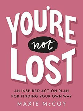 portada You're not Lost: An Inspired Action Plan for Finding Your own way 