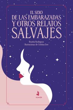 portada El Sexo de las Embarazadas y Otros Relatos Salvajes (in Spanish)