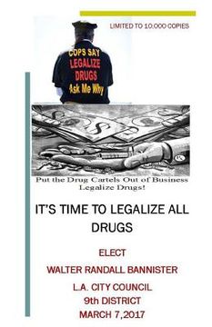portada It's Time To Legalize All Drugs (en Inglés)