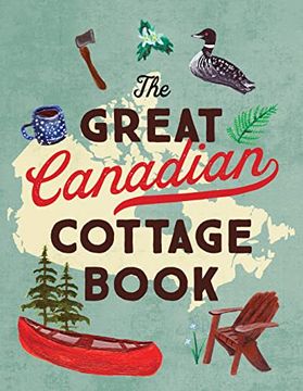 portada The Great Canadian Cottage Book (en Inglés)