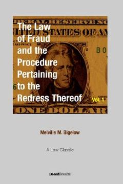 portada the law of fraud and the procedure: pertaining to the redress thereof volume 1
