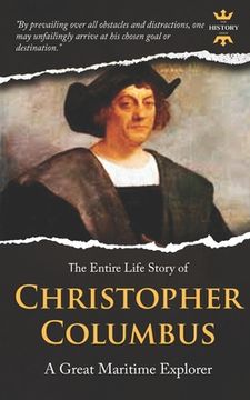 portada Christopher Columbus: A Great Maritime Explorer. The Entire Life Story. Biography, Facts & Quotes (en Inglés)
