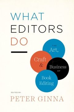 portada What Editors Do: The Art, Craft, and Business of Book Editing (Chicago Guides to Writing, Editing, and Publishing) (in English)