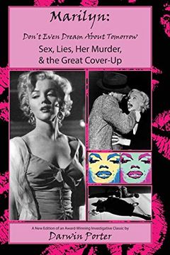 portada Marilyn, Don'T Even Dream About Tomorrow: Sex, Lies, her Murder, and the Great Cover-Up (en Inglés)