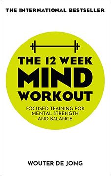 portada The 12 Week Mind Workout (en Inglés)