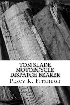 portada Tom Slade Motorcycle Dispatch Bearer (in English)
