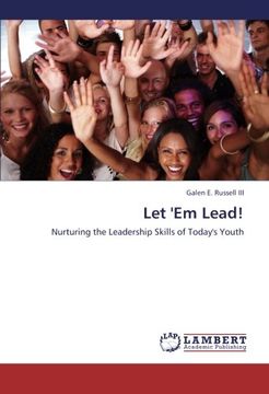 portada Let 'Em Lead!: Nurturing the Leadership Skills of Today's Youth