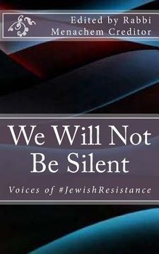portada We Will Not Be Silent: Voices of the #JewishResistance (en Inglés)