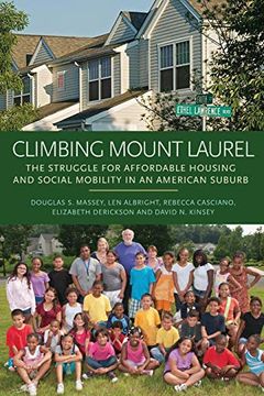 portada Climbing Mount Laurel: The Struggle for Affordable Housing and Social Mobility in an American Suburb 