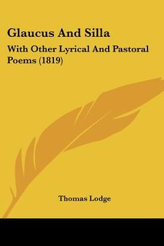 portada glaucus and silla: with other lyrical and pastoral poems (1819) (en Inglés)
