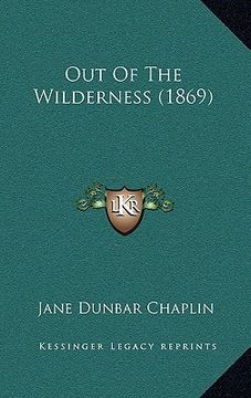 portada out of the wilderness (1869) (in English)