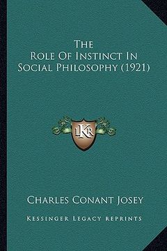 portada the role of instinct in social philosophy (1921) (in English)