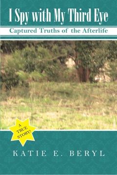 portada I Spy with My Third Eye: Captured Truths of the Afterlife