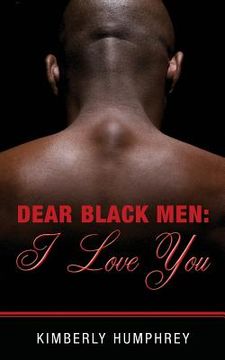 portada Dear Black Men: I Love You (en Inglés)