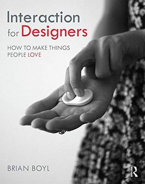 portada Interaction for Designers: How to Make Things People Love (en Inglés)