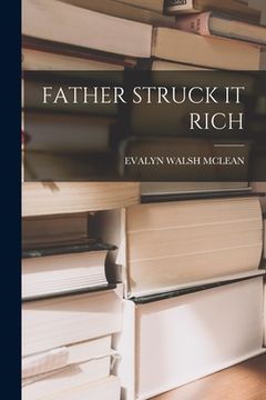 portada Father Struck It Rich (in English)