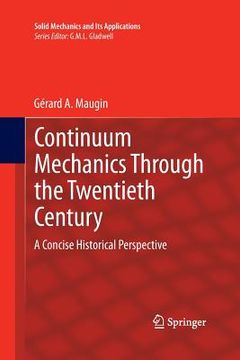 portada Continuum Mechanics Through the Twentieth Century: A Concise Historical Perspective (en Inglés)