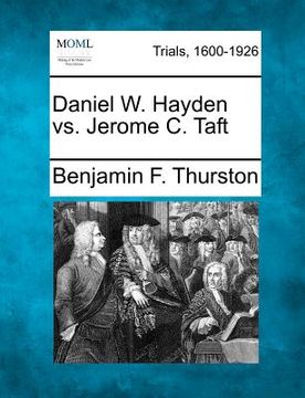 portada daniel w. hayden vs. jerome c. taft (en Inglés)