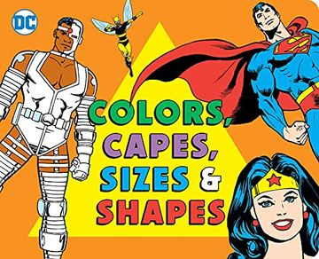 portada Colors and Capes, Sizes and Shapes (31) (dc Super Heroes) (en Inglés)
