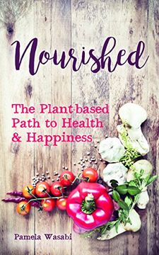 portada Nourished: The Plant-based Path to Health and Happiness